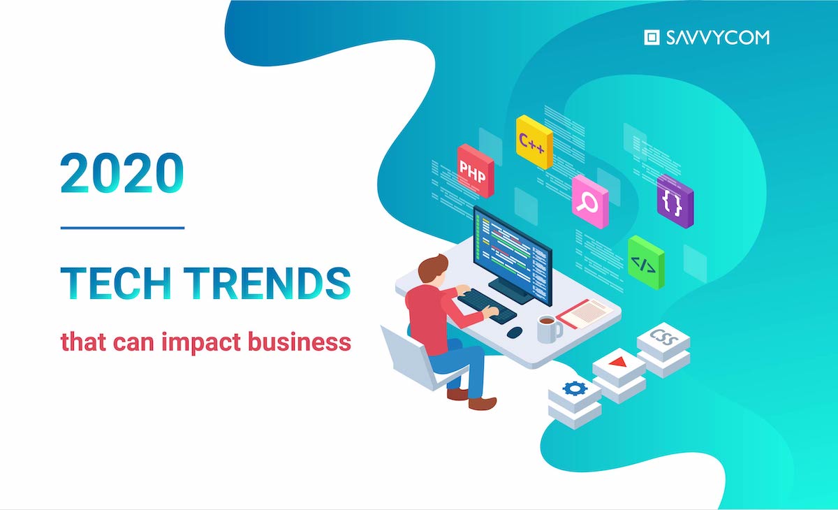 Tech trends 2020 Savvycom 